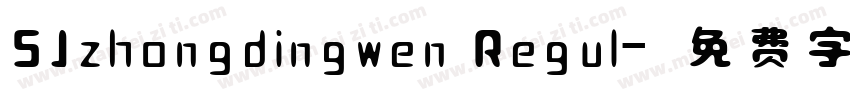 SJzhongdingwen Regul字体转换